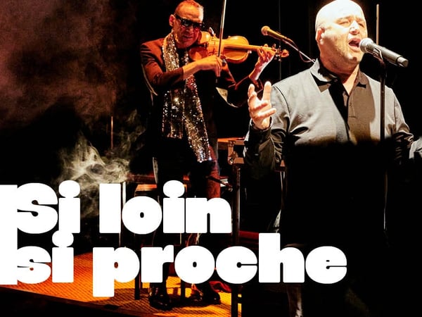 Si loin si proche