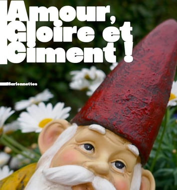 Amour, Gloire et Ciment !