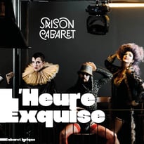 L’Heure Exquise, Cabaret lyrique