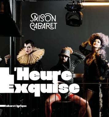 L’Heure Exquise, Cabaret lyrique